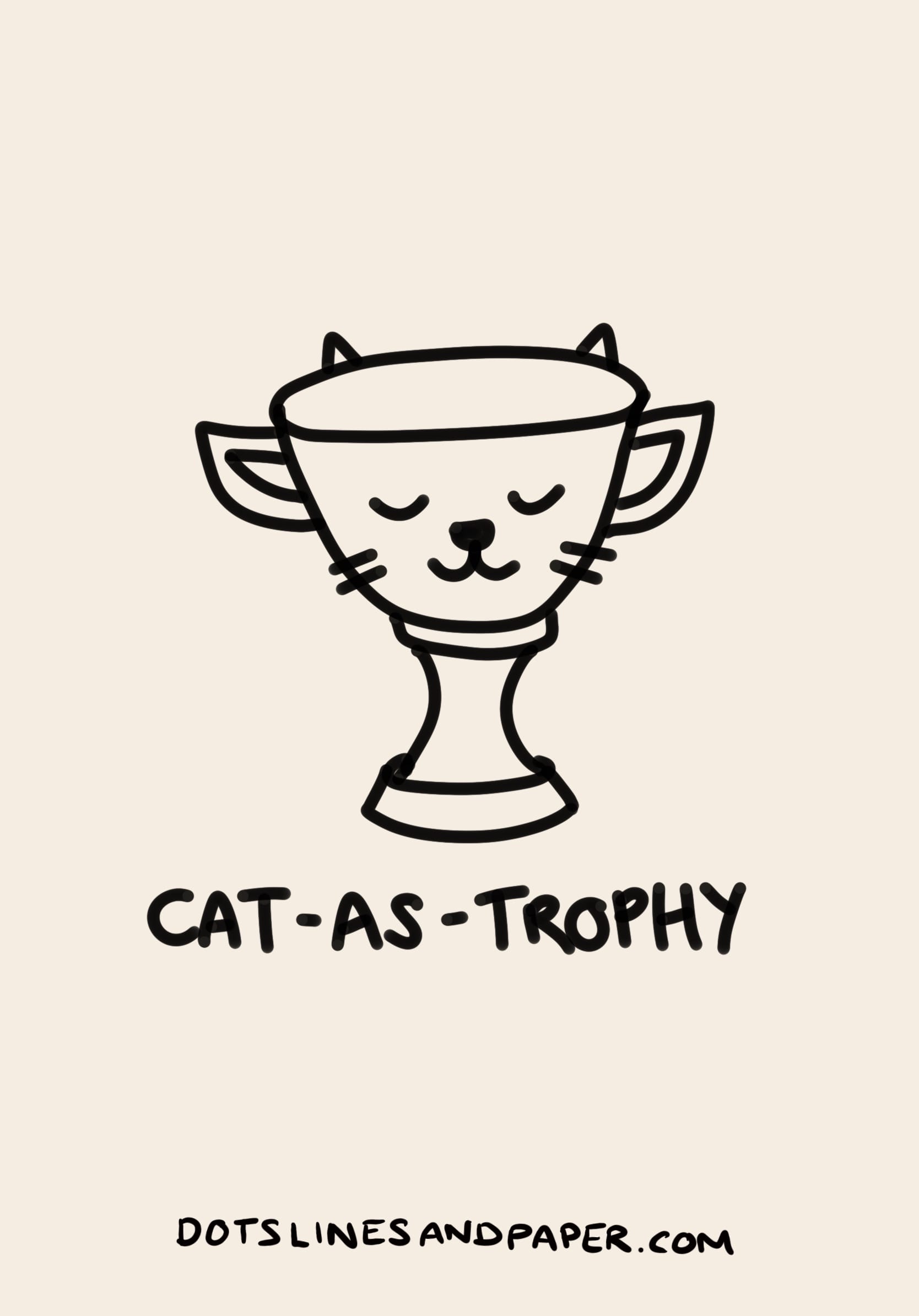 Drawing of a trophy with a cat's face on it. A cat-as-trophy